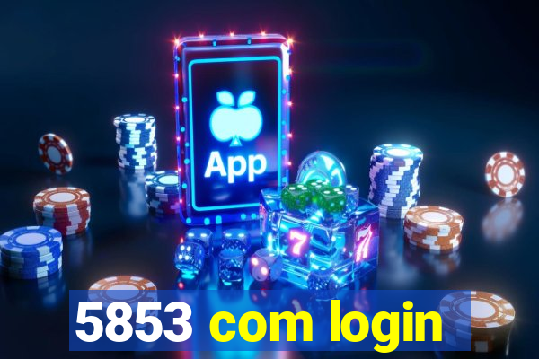 5853 com login